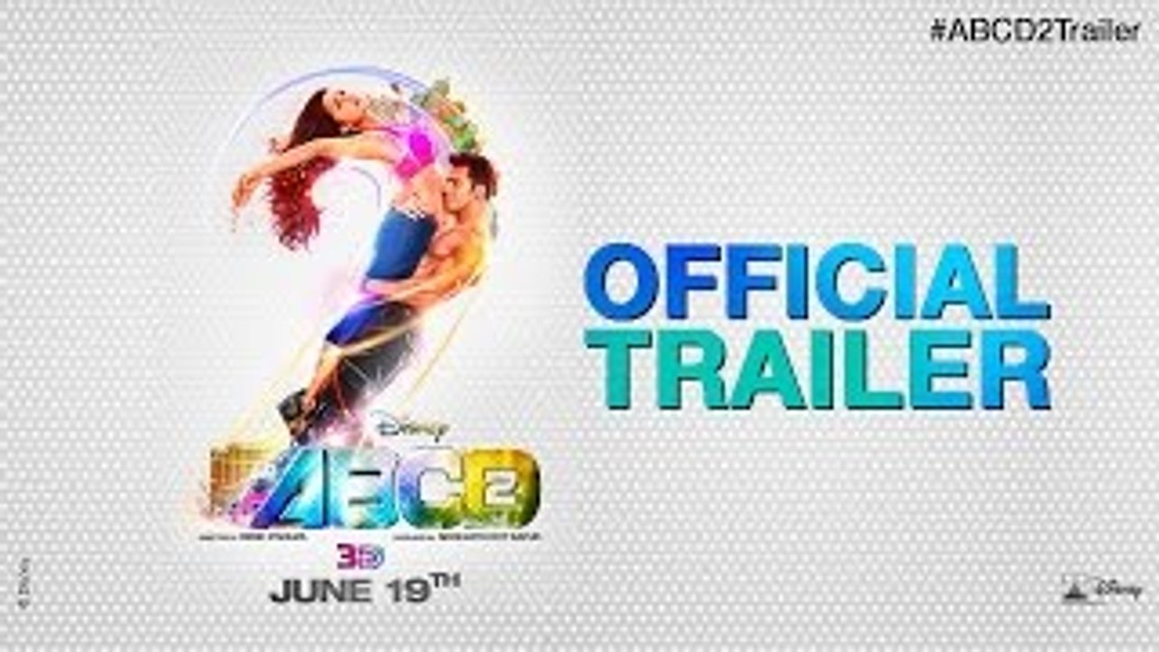 ABCD 2 (Official Trailer) HD