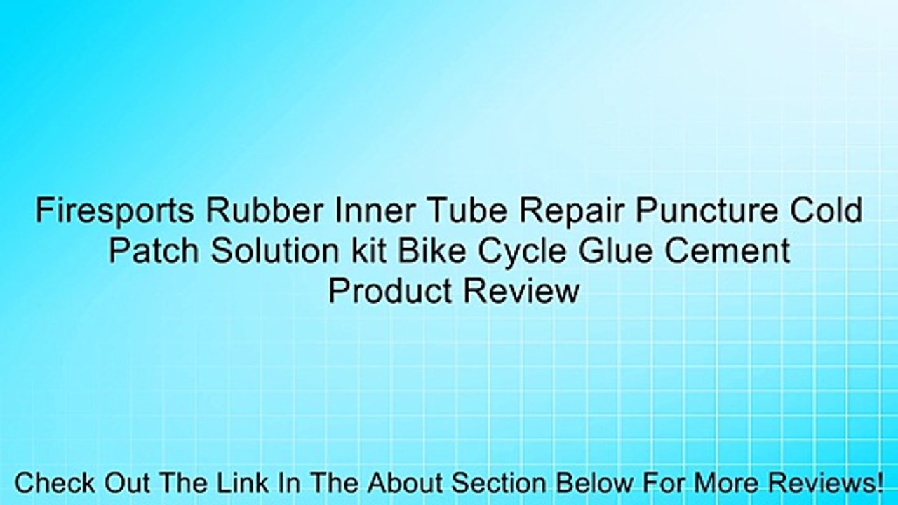 Firesports Rubber Inner Tube Repair Puncture Cold Patch Solution kit Bike Cycle Glue Cement Review