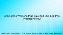 Penningtons Womens Plus Size Knit Slim Leg Pant Review