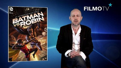 après avoir vu le film "Batman vs Robin"