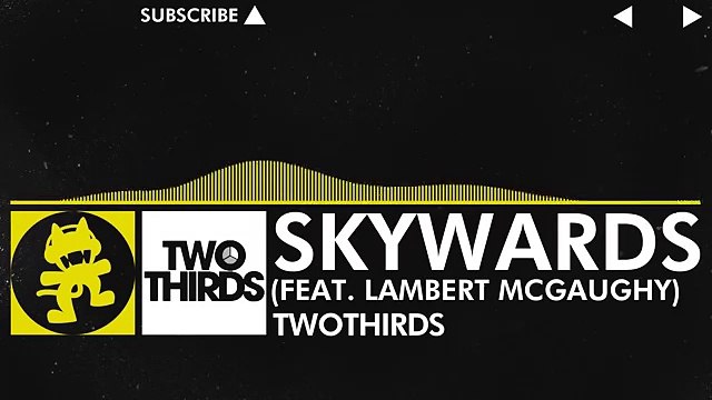 [Electro] - TwoThirds - Skywards (feat. Lambert McGaughy) [Monstercat Release]
