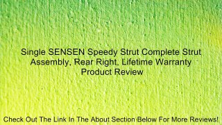 Single SENSEN Speedy Strut Complete Strut Assembly, Rear Right, Lifetime Warranty Review
