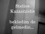 Stelios Kazantzidis - Bekledim de Gelmedin