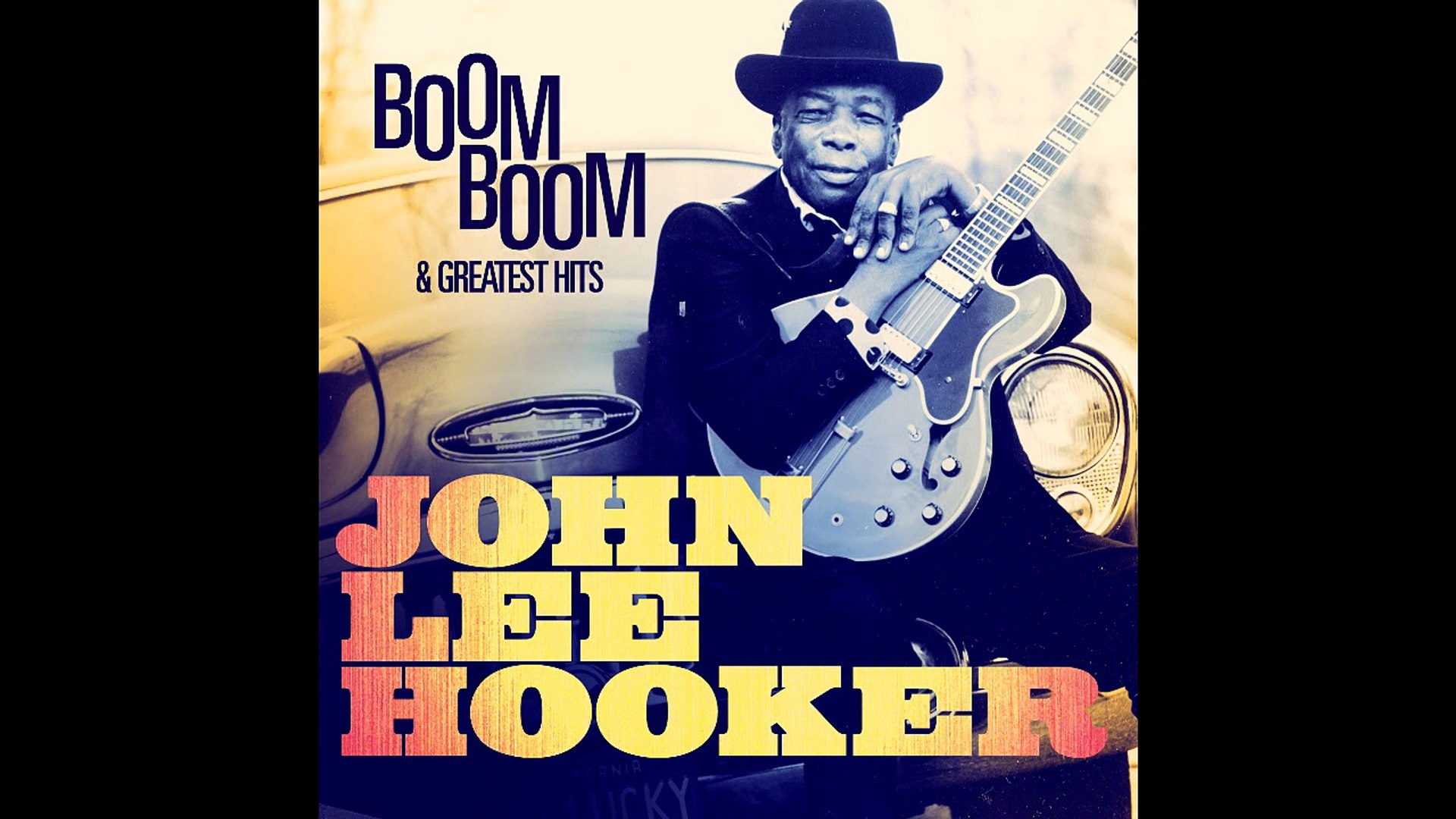 The Best of John Lee Hooker (full album) - Vidéo Dailymotion