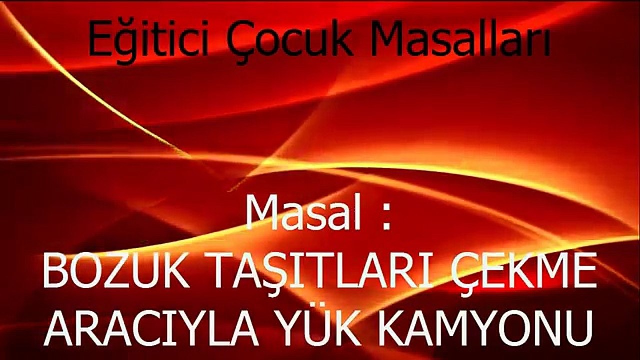 Bozuk Taşıtları Çekme Aracıyla Yük Kamyonu EĞİTİCİ SESLİ ÇOCUK MASALLARI(360p_H.264-AAC)