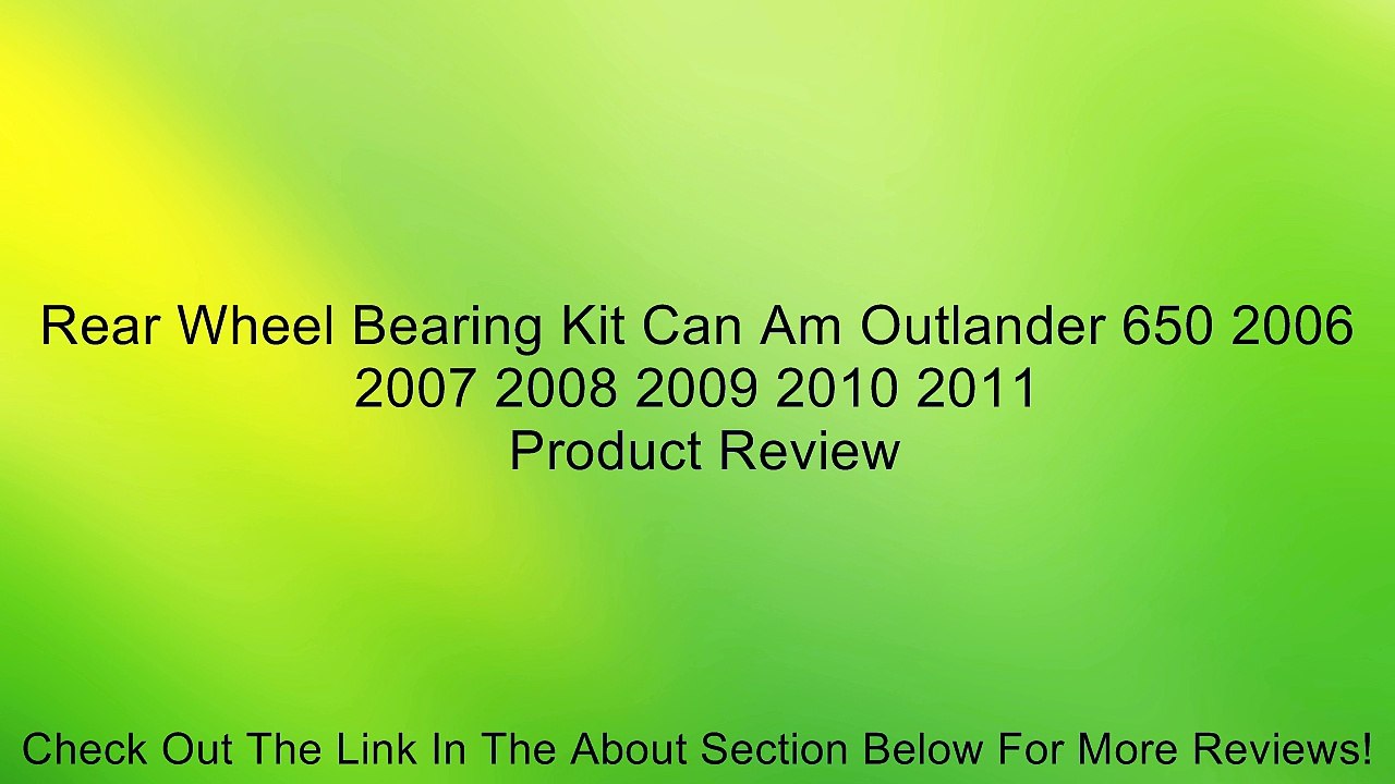 Rear Wheel Bearing Kit Can Am Outlander 650 2006 2007 2008 2009 2010 2011 Review