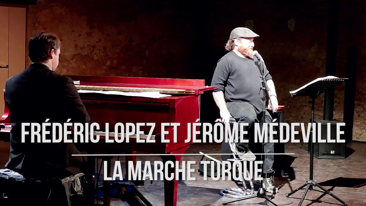 FRÉDÉRIC LOPEZ et JÉRÔME MÉDEVILLE : La Marche Turque