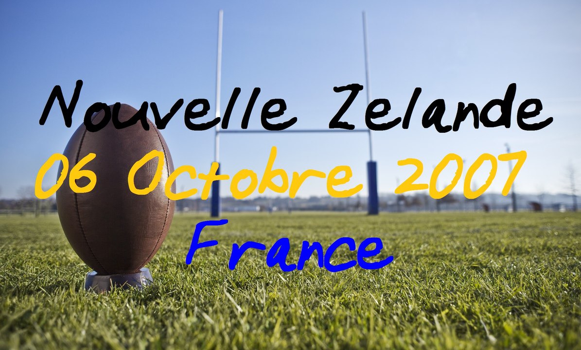 Nouvelle Zélande/France 06/10/2007 (Looking For Rugby)