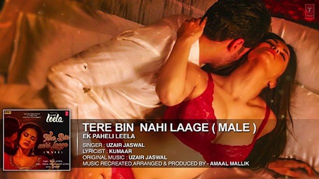 Tere Bin Nahi Laage (Male) - Full AUDIO Song - Sunny Leone - Ek Paheli Leela