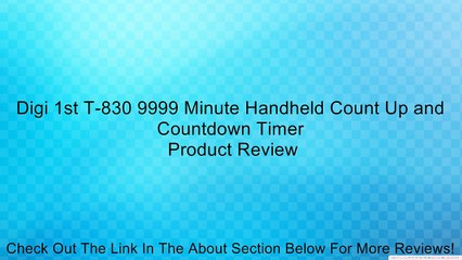 Digi 1st T-830 9999 Minute Handheld Count Up and Countdown Timer Review