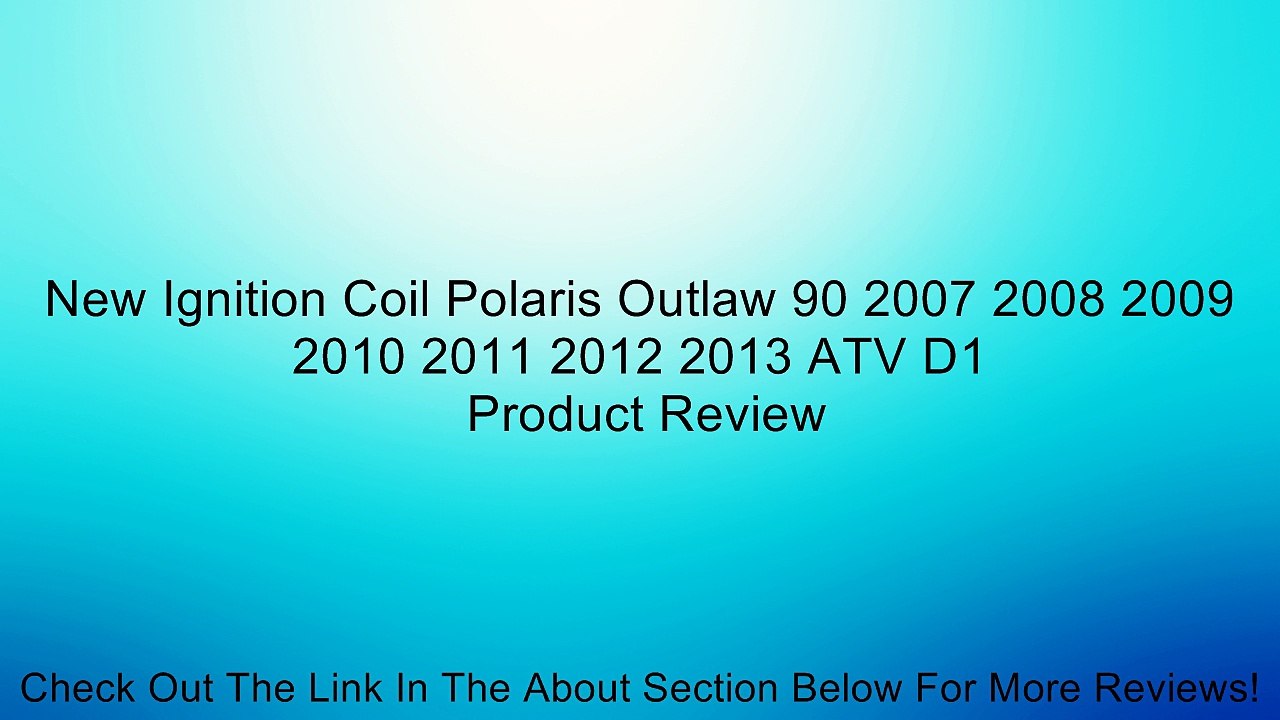 New Ignition Coil Polaris Outlaw 90 2007 2008 2009 2010 2011 2012 2013 ATV D1 Review