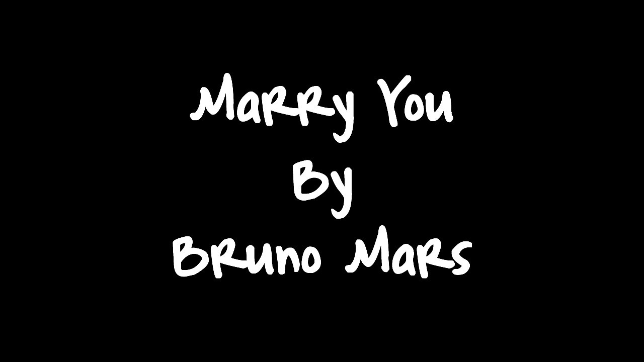Marry You - Bruno Mars Lyrics
