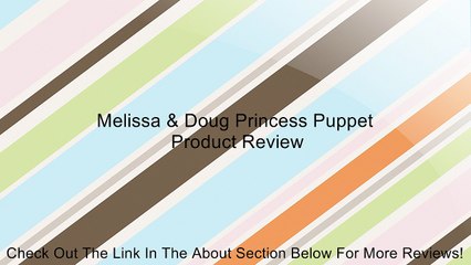 Melissa & Doug Princess Puppet Review