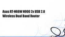 Asus RT-N66W N900 2x USB 2.0 Wireless Dual Band Router