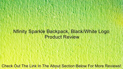 Nfinity Sparkle Backpack, Black/White Logo Review
