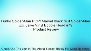 Funko Spider-Man POP! Marvel Black Suit Spider-Man Exclusive Vinyl Bobble Head #79 Review