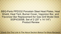 BBQ-Parts PPD332 Porcelain Steel Heat Plates, Heat Shield, Heat Tent, Burner Cover, Vaporizor Bar, and Flavorizer Bar Replacement for Gas Grill Model Stok SGP4330SB, Set of 2 (25