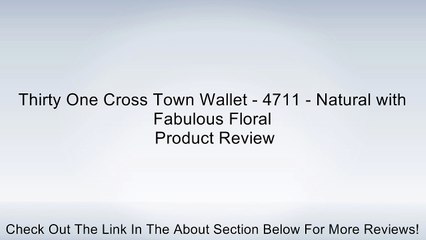 Thirty One Cross Town Wallet - 4711 - Natural with Fabulous Floral Review