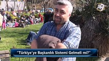 Halkımıza Başkanlık Sistemini Sorduk: Türkiye'ye Başkanlık Sistemi Gelmeli mi? - 20