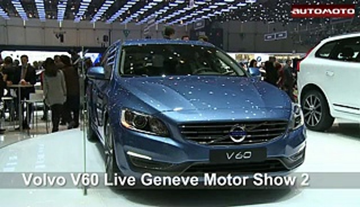 Volvo V60 Live Geneve Motor Show 2013 - Video Dailymotion