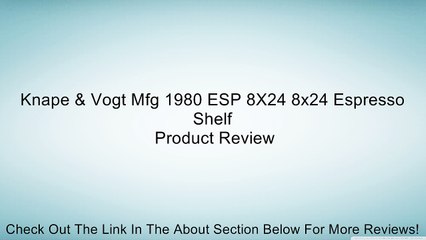 Knape & Vogt Mfg 1980 ESP 8X24 8x24 Espresso Shelf Review