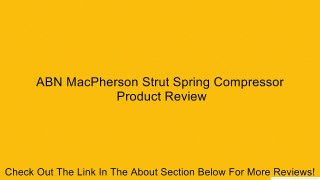 ABN MacPherson Strut Spring Compressor Review