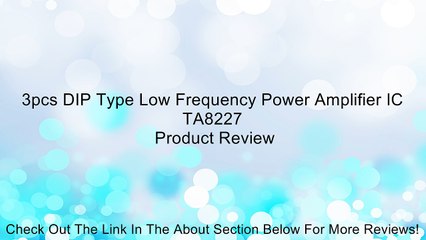 3pcs DIP Type Low Frequency Power Amplifier IC TA8227 Review