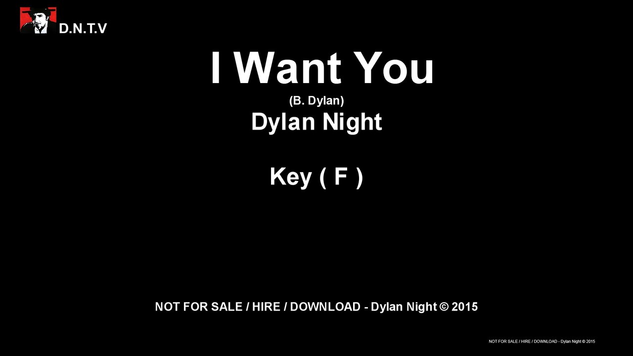 Dylan Night - I Want You (F) (WITH Harmonica)