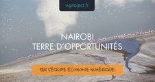 Nairobi - Terre d'opportunités