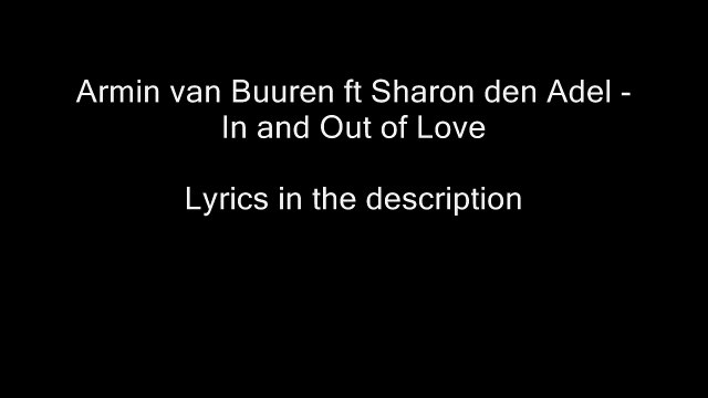 Armin van Buuren ft Sharon den Adel - In and Out of Love (with lyrics)