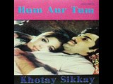 Hum Aur Tum - Mosam Koi Aye Mosam Koi Jaye - A. Nayyar & Mehnaz