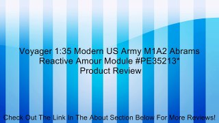 Voyager 1:35 Modern US Army M1A2 Abrams Reactive Amour Module #PE35213* Review