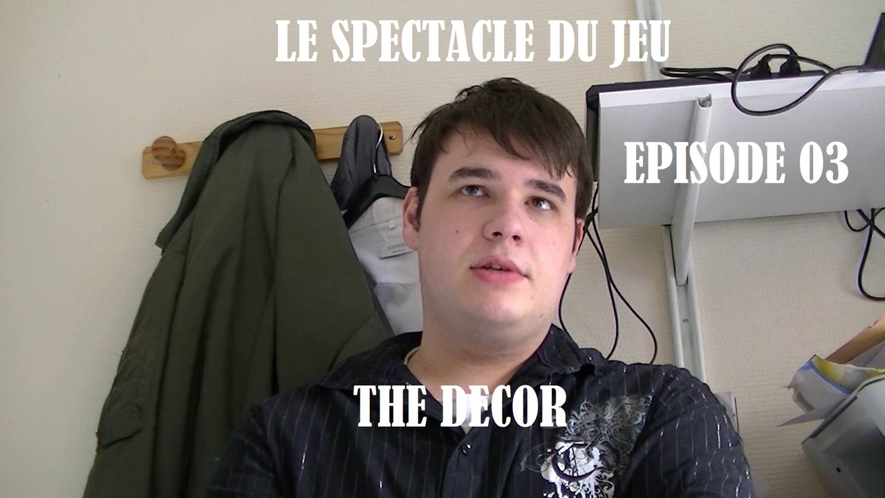 Le Spectacle du Jeu - 03 - The Décor