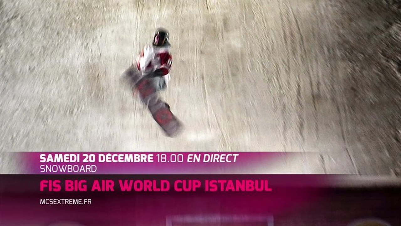 FIS Big Air World Cup Istanbul en direct sur MCS Extrême !