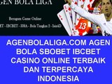 Agenbolaliga_com Agen Bola Sbobet Ibcbet Casino Online Terbaik Dan Terpercaya Indonesia