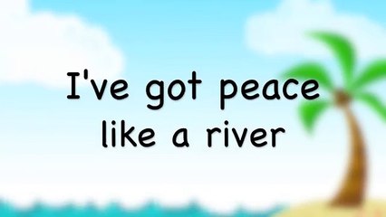 I've Got Peace Like A River Kids Charge Song