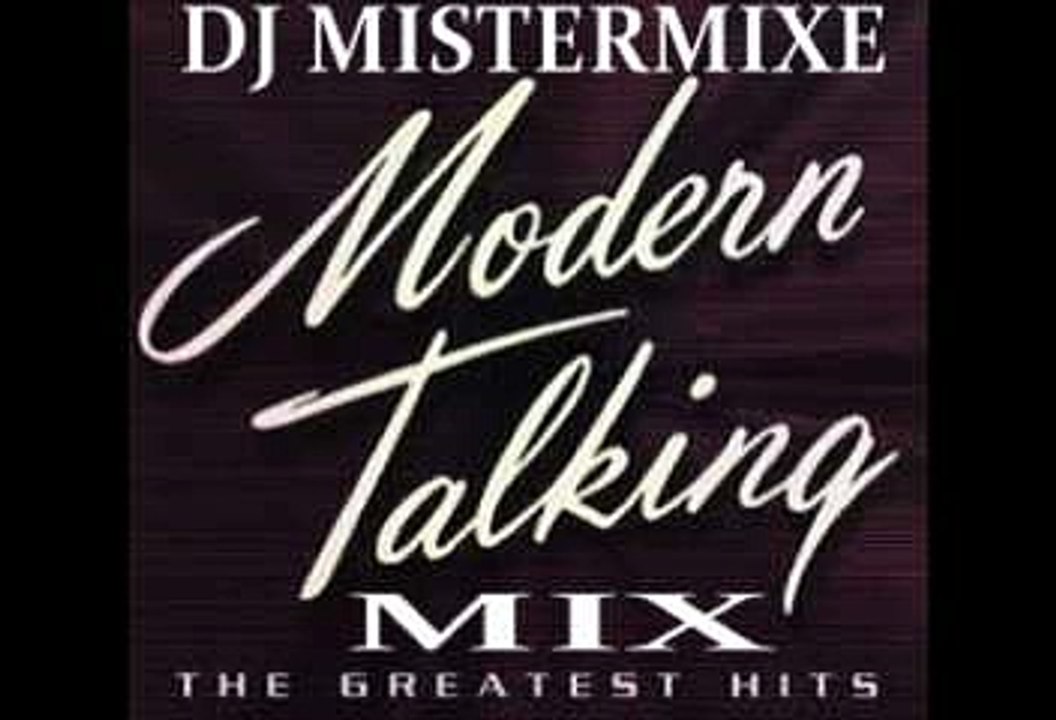 DJ Mistermixe Modern Talking Mix