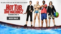 Hot Tub Time Machine 2 (2015) - Adam Scott, Craig Robinson Movie HD