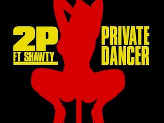 !!NEW SMASH HIT SINGLE!! 2 PISTOLS FEAT. SHAWTY - PRIVATE DANCER