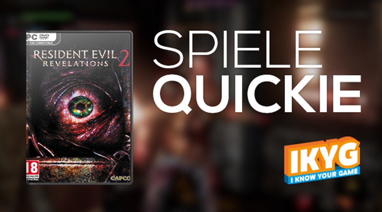 Der Spiele-Quickie - Resident Evil Revelations 2