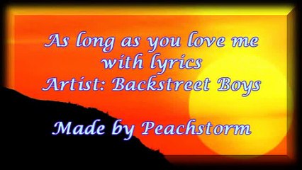 [Lyrics] Backstreet Boys - As long as you love me