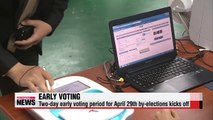 Two-day early voting period for April 29th by-elections kicks off