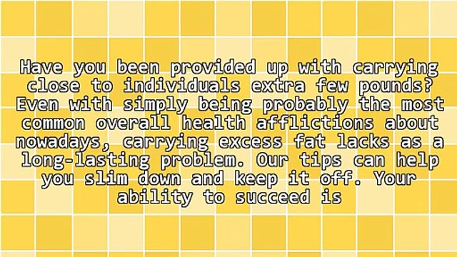 Make Fat Loss Easier With One Of These Recommendations