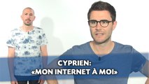 Cyprien: «Mon Internet à moi»