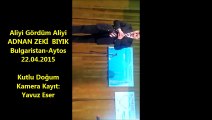 Aliyi Gördüm Aliyi-Adnan Zeki Bıyık (Bulgaristan_Aytos)