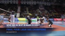 Volley - Le Final Four de la Ligue des Champions en direct sur MCS!