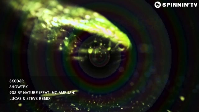 Showtek - 90s By Nature feat. MC Ambush (Lucas & Steve Remix)
