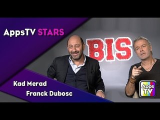 Kad Merad & Franck Dubosc - AppsTV STARS