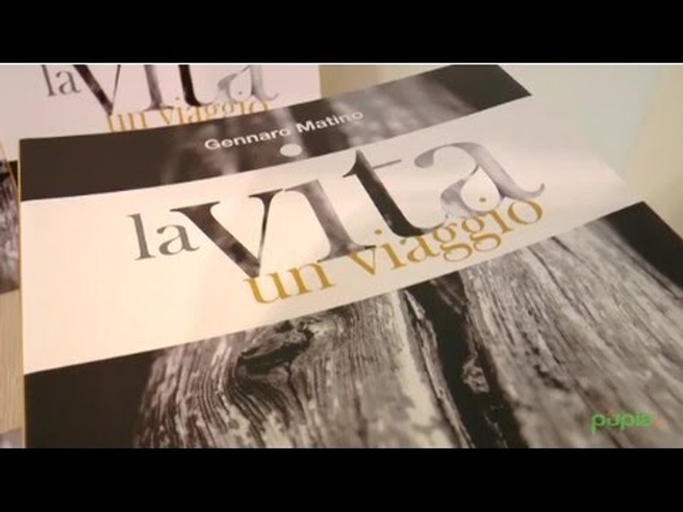 Napoli - "La Vita, un Viaggio", il libro di Gennaro Matino -1- (23.04.15)