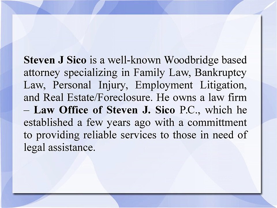 Steven J Sico – A Woodbridge Based Attorney Focused On Providing Reliable Legal Services